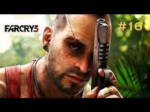 Far Cry 3 Walkthrough Pt.16-Aaaaaaa! lets do this  (PS3)