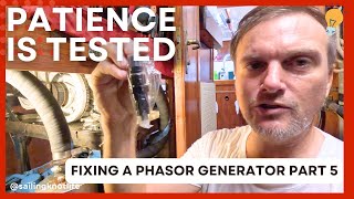 PATIENCE IS TESTED | FIXING A PHASOR GENERATOR PART 5 | EP 154