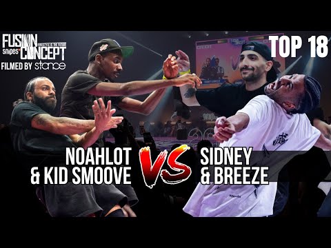 FUSION CONCEPT 2024 - TOP 18 - NOAHLOT & KID SMOOVE VS SYDNEY & BREEZE