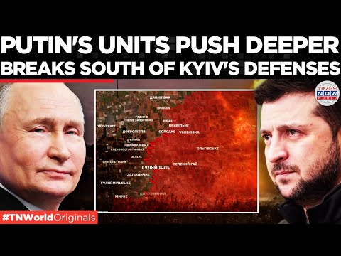UKRAINIAN LINES CRUMBLE: Russia Advancing, Kyiv releases Maps of Heavy Fighting | World News