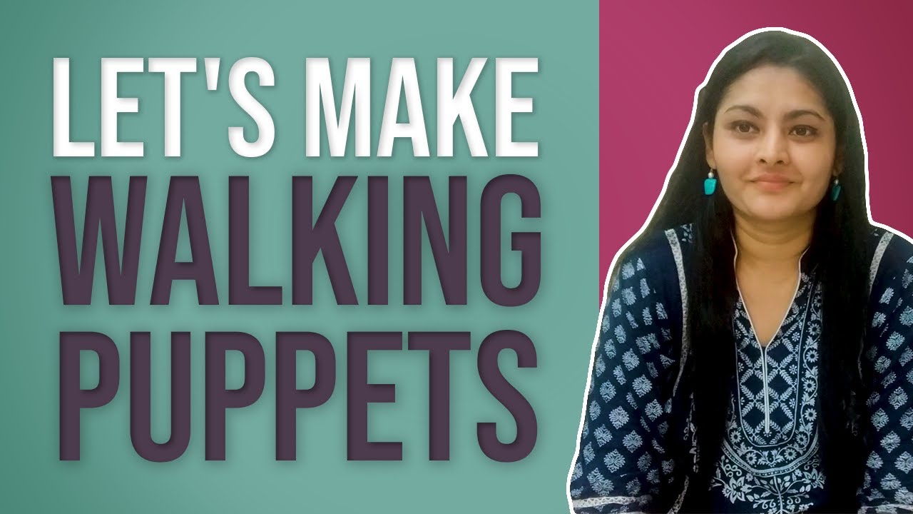 Let's Make Walking Puppets 