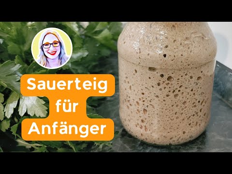 ALLES über Sauerteig - selber machen, ansetzen, füttern & ganz einfach haltbar machen/konservieren
