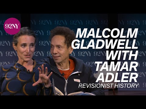 Malcolm Gladwell in Conversation with Tamar Adler