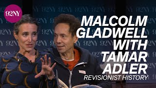 Malcolm Gladwell in Conversation with Tamar Adler
