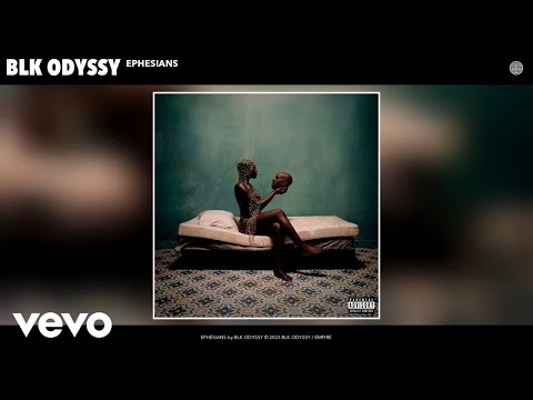 BLK ODYSSY - EPHESIANS (Official Audio)