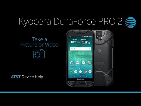 How to Take a Picture or Video on Your Kyocera DuraForce PRO 2  | AT&T Wireless