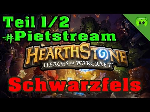 Hearthstone Schwarzfels Woche 1 #PietStream - Mit Jay «» Teil 1/2