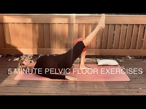 FIVE MINUTE PELVIC FLOOR EXERCISES