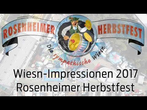 Rosenheimer Herbstfest 2017 - Schee war's! Impressionen und Eindrücke