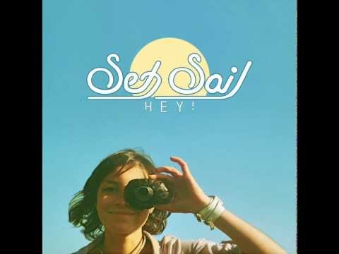 Set Sail - Hey! (official audio)