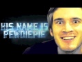 His Name Is PewDiePie Song 