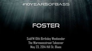 Foster live at #10YearsOfBass - SubFM.TV
