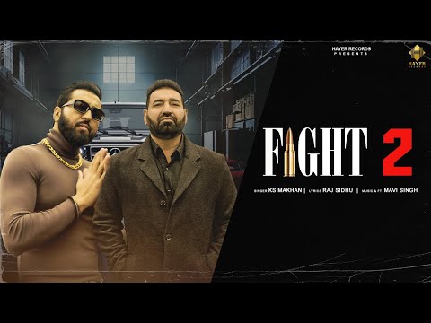 KS Makhan | Official Video | Fight 2 | Ft Mavi Singh | Hayer Records | New Punjabi Song 2024