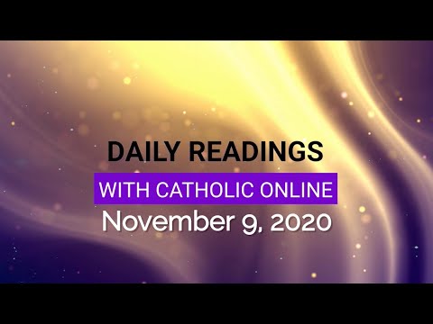 Click to Watch the Daily Reading for Monday, November 9th, 2020 video