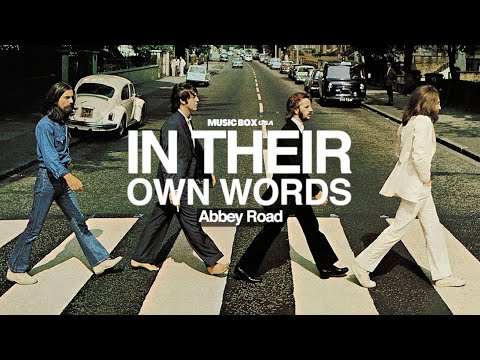 The Story Behind Abbey Road of The Beatles | In Their Own Words
