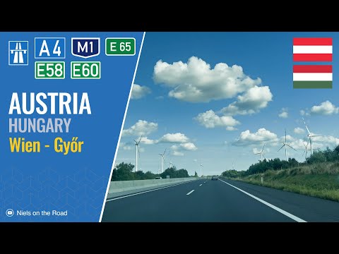 Driving in Austria and Hungary: Autobahn A4 E58 E60 & Autópálya M1 E65 E75 from Wien to Győr
