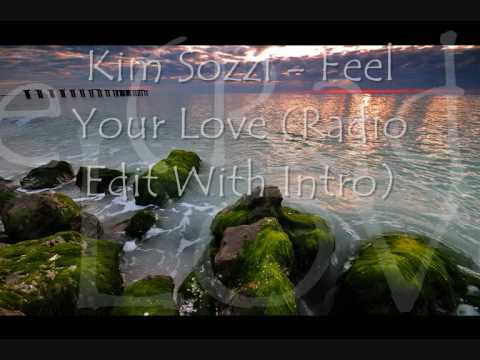Kim Sozzi - Feel Your Love (Radio Edit With Intro) [Lyrics]