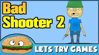 BAD SHOOTER 2 🕹️ I Wish It Had Multiplayer 🍔 Lets Try Games 🍔