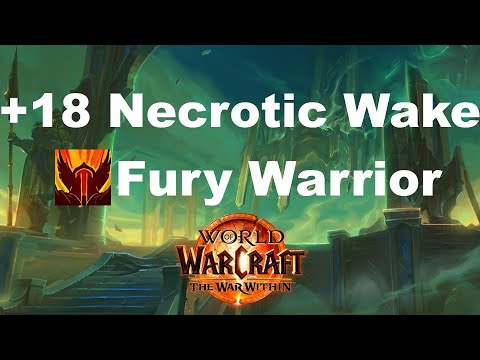 +18 The Necrotic Wake - Fury Warrior - The War Within Season 1