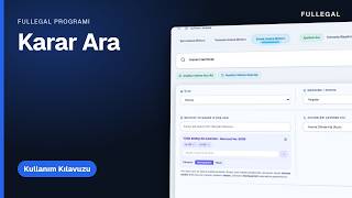 Karar Ara Nasıl Kullanılır? | FulLegal Kullanım Kılavuzu