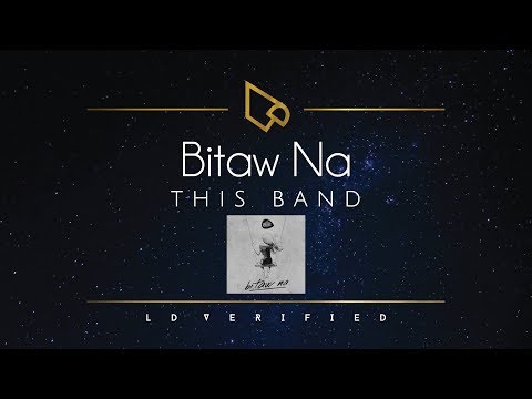 This Band | Bitaw Na (Lyric Video)