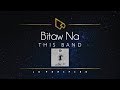 This Band | Bitaw Na (Lyric Video)