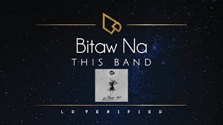 This Band | Bitaw Na (Lyric Video)