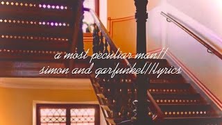 a most peculiar man//simon and garfunkel//lyrics
