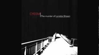Murder of Loretta Shawn- CYESM