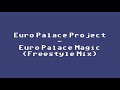 Euro Palace Project - Euro Palace Magic (Freestyle Mix)
