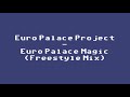 Euro Palace Project - Euro Palace Magic (Freestyle Mix)