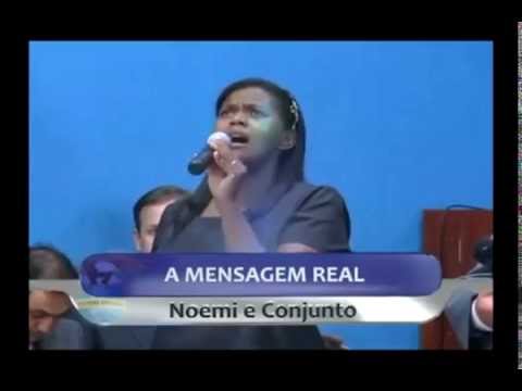 A Mensagem Real  -  Noemi e Conjunto