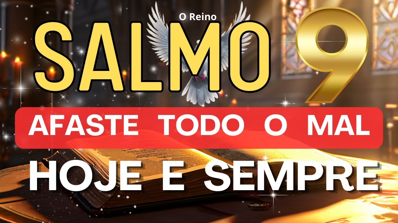 DESCUBRA O PODER DO SALMO 9: PARA AFASTAR OS INVEJA , INIMIGOS E MALDIÇÕES PARA SEMPRE