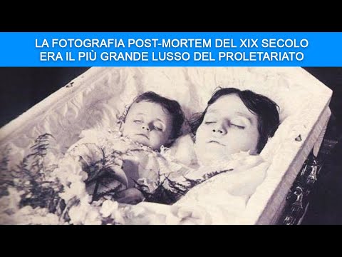 Post-mortem photography in the 19th century was the greatest luxury of the proletariat.