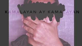 [RAW] KAMALAYAN AY KALAYAAN - Killmo prod by NSM Beats
