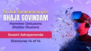 Bhaja Govindam by Swami Advayananda | Discourse 14 | Verses 26 to 31