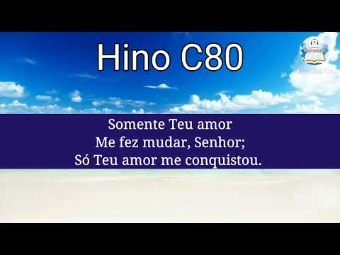 Hino C80 - Oh! que Te fez morrer por mim | Ao Vivo