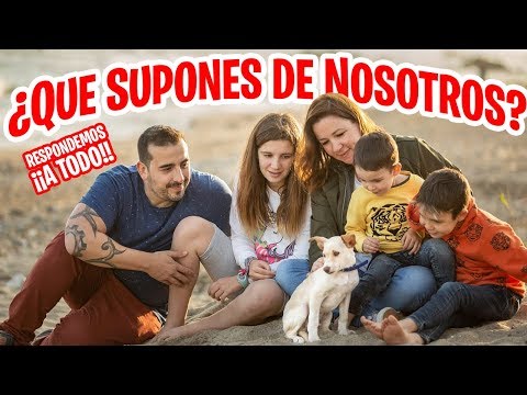 Respondemos EN FAMILIA a QUE SUPONES SOBRE MI