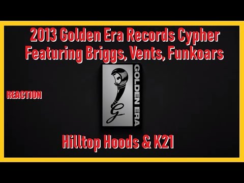 2013 Golden Era Records Cypher - Featuring Briggs, Vents, Funkoars, Hilltop Hoods & K21 | REACTION