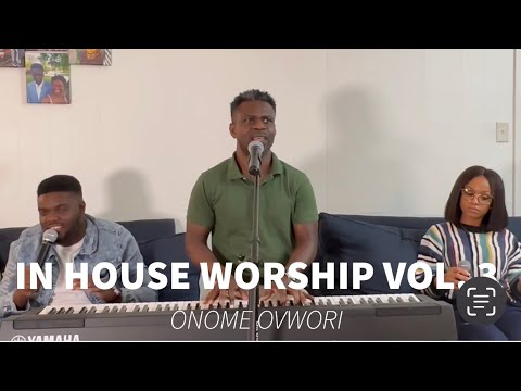 Onome Ovwori - In House Worship Vol 3