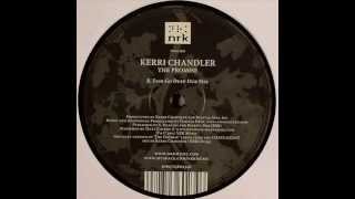 Kerri Chandler  -  The Promise (Fish Go Deep Dub Mix)