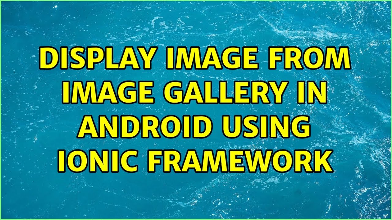 display image from image gallery in android using ionic framework