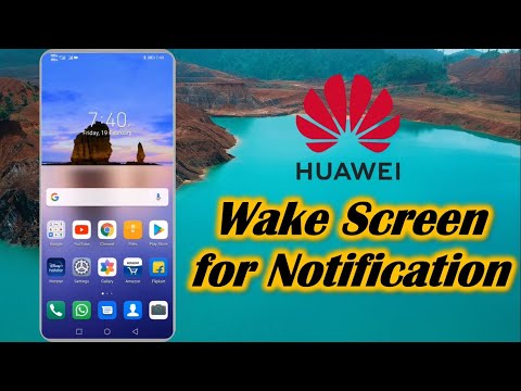 Turn on  Screen for Notification in Huawei