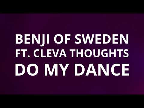 Benji Of Sweden ft  Cleva Thougths - Do My Dance