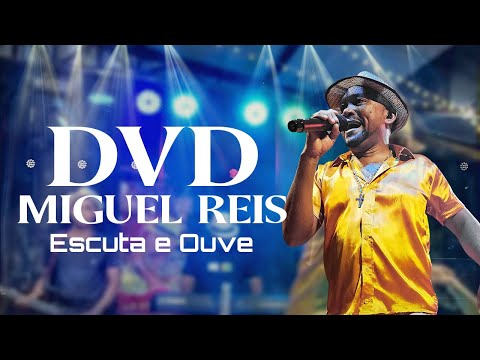 Escuta e Ouve  - Miguel Reis DVD Apaixonando Corações