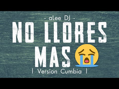 NO LLORES MAS REMIX