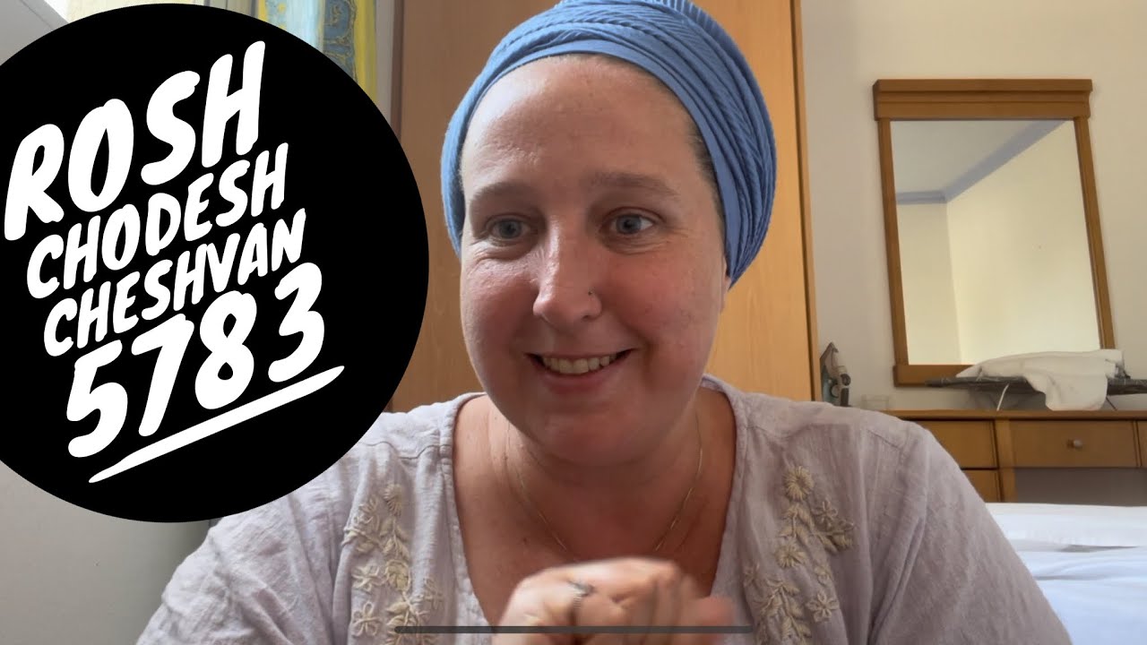 Rosh Chodesh Cheshvan 5783