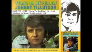 ONLY THE LONELY - JOHNNY TILLOTSON - 1970