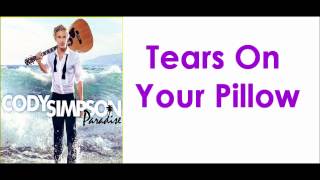 Cody Simpson - Tears on your Pillow W/ LYRICS