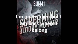 Sum 41 - Back Where I Belong With Lyrics
